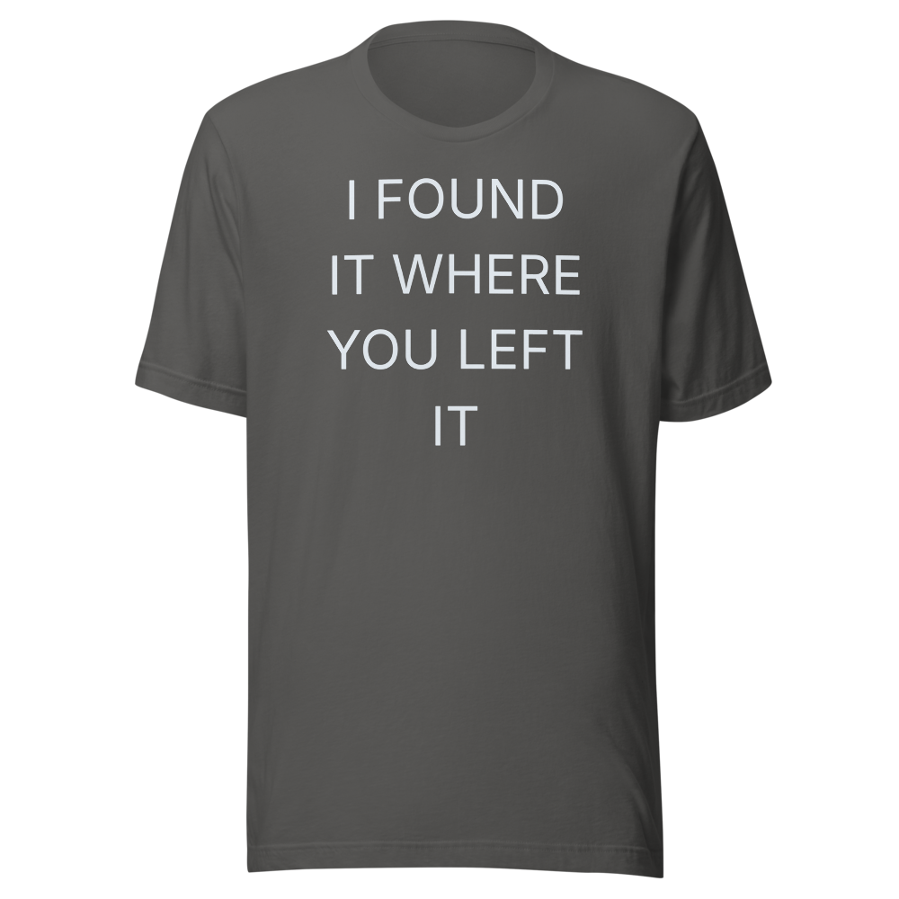 I FOUND IT WHERE YOU LEFT IT, front
